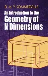 Introduction to the Geometry of N Dimensions cover