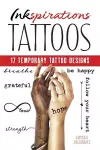 Inkspirations: 17 Temporary Tattoo Designs cover