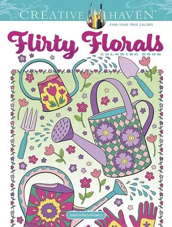 Creative Haven Flirty Florals Coloring Book cover