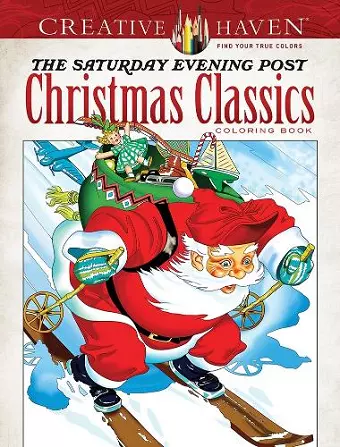 Creative Haven the Saturday Evening Post Christmas Classics Coloring Book cover