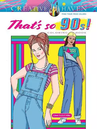Creative Haven That's so 90s! Coloring Book cover