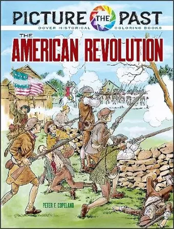 Picture the Past: the American Revolution, Historical Coloring Book cover