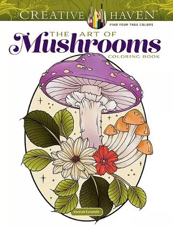 Creative Haven the Art of Mushrooms cover