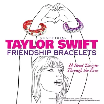 Unofficial Taylor Swift Friendship Bracelets cover