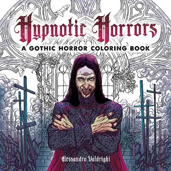 Hypnotic Horrors: A Gothic Horror Coloring Book cover
