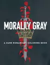 Morally Gray: A Dark Romantasy Coloring Book cover