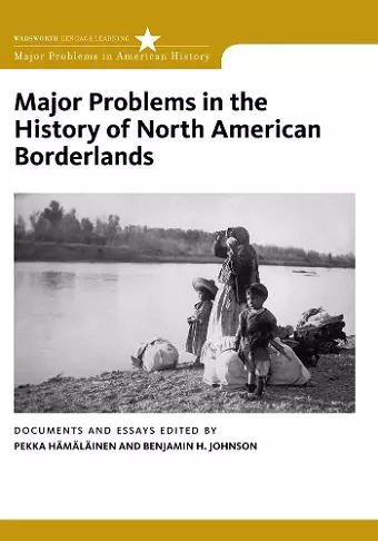 Major Problems in the History of North American Borderlands cover