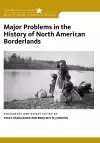Major Problems in the History of North American Borderlands cover