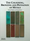 The Colouring, Bronzing and Patination of Metals cover