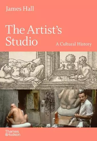 The Artist's Studio: A Cultural History – A Times Best Art Book of 2022 cover