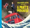 Cold War Steve Presents... A Prat’s Progress cover