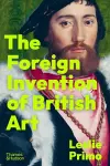 The Foreign Invention of British Art cover