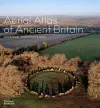 Aerial Atlas of Ancient Britain cover