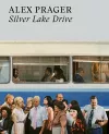 Alex Prager: Silver Lake Drive cover