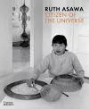 Ruth Asawa: Citizen of the Universe cover