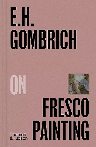 E.H.Gombrich on Fresco Painting cover