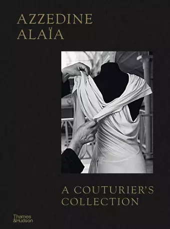 Azzedine Alaïa: A Couturier's Collection cover