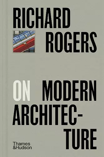 Richard Rogers on Modern Architecture cover