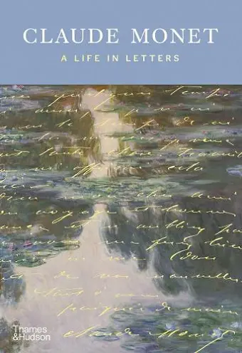 Claude Monet: A Life in Letters cover