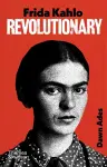Frida Kahlo — Revolutionary cover