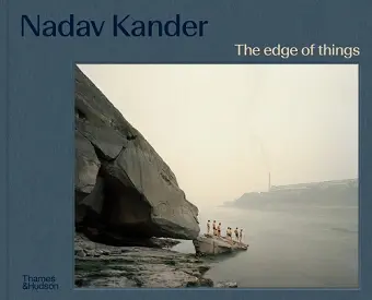 Nadav Kander – The Edge of Things cover