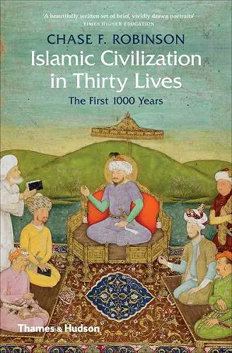 Islamic Civilization in Thirty Lives cover