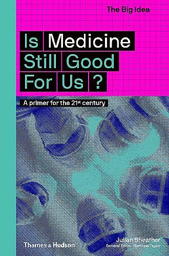 Is Medicine Still Good for Us? cover