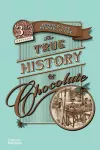 The True History of Chocolate cover