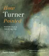 How Turner Painted cover