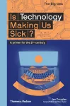 Is Technology Making Us Sick? cover
