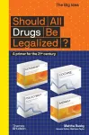 Should All Drugs Be Legalized? cover