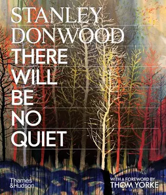 Stanley Donwood: There Will Be No Quiet cover