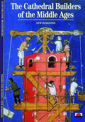 The Cathedral Builders of the Middle Ages cover