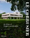 Le Corbusier: An Atlas of Modern Landscapes cover