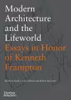 Modern Architecture and the Lifeworld: Essays in Honor of Kenneth Frampton cover