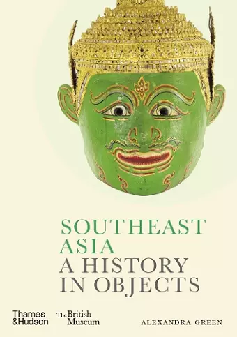 Southeast Asia: A History in Objects (British Museum) cover