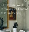The Private World of Yves Saint Laurent & Pierre Bergé cover