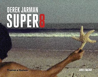 Derek Jarman Super 8 cover