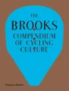 The Brooks Compendium of Cycling Culture cover