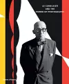 Le Corbusier and the Power of Photography cover
