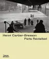 Henri Cartier-Bresson: Paris Revisited cover