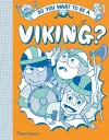 So you want to be a Viking? cover