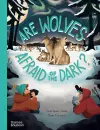 Are Wolves Afraid of the Dark? cover