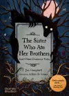 The Sister Who Ate Her Brothers: And Other Gruesome Tales cover