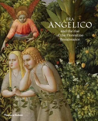 Fra Angelico and the rise of the Florentine Renaissance cover