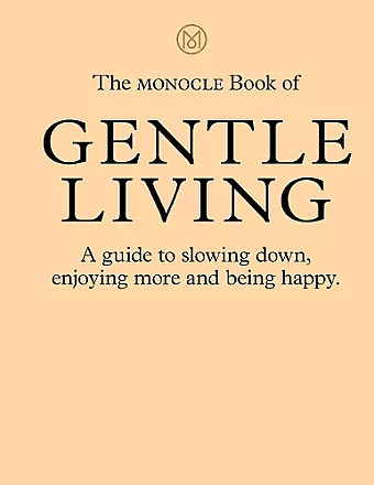 The Monocle Book of Gentle Living cover