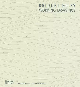 Bridget Riley: Working Drawings cover