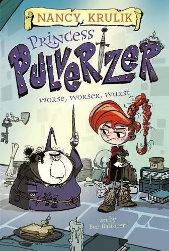 Princess Pulverizer Worse, Worser, Wurst #2 cover