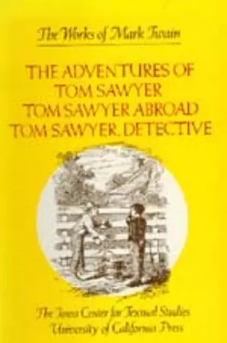 The Adventures of Tom Sawyer, Tom Sawyer Abroad, and Tom Sawyer, Detective cover