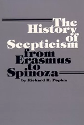 The History of Scepticism from Erasmus to Spinoza cover